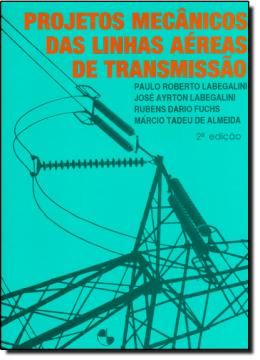 Imagem de PROJETOS MECANICOS DAS  LINHAS AEREAS DE TRANSMISSAO - 2ª ED
