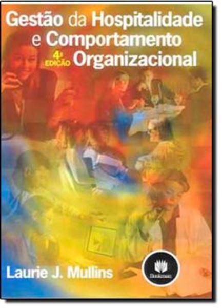 Picture of GESTAO DA HOSPITALIDADE E COMPORTAMENTO ORGANIZACIONAL - 4ª EDICAO