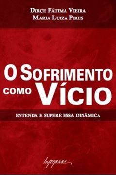 Imagem de SOFRIMENTO COMO VICIO, O