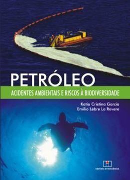 Imagem de PETROLEO: ACIDENTES AMBIENTAIS E RISCOS A BIODIVERSIDADE