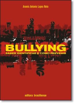 Imagem de BULLYING - SABER IDENTIFICAR E COMO PREVINIR