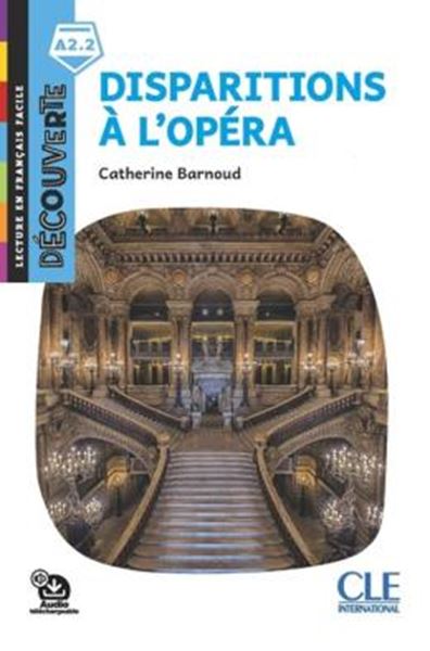 Picture of DISPARITIONS A L´OPERA - DECOUVERTE A2.2 - AUDIO TELECHARGEABLE