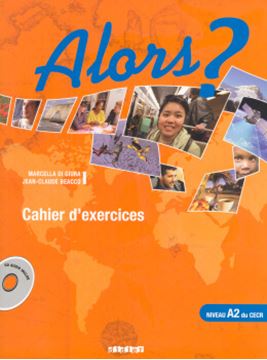 Imagem de ALORS? A2 - CAHIER D´EXERCICES + CD AUDIO