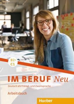 Imagem de IM BERUF NEU B2+/C1 - ARBEITSBUCH - DEUTSCH ALS FREMD- UND ZWEITSPRACHE
