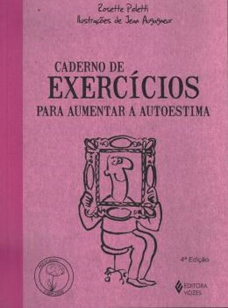 Picture of CADERNO DE EXERCICIOS PARA AUMENTAR A AUTOESTIMA - 4ª ED