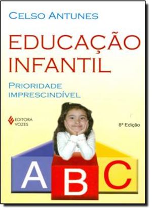 Imagem de EDUCACAO INFANTIL- PRIORIDADE IMPRESCINDIVEL