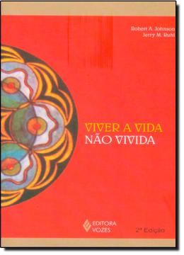 Imagem de VIVER A VIDA NAO VIVIDA - 2ªED