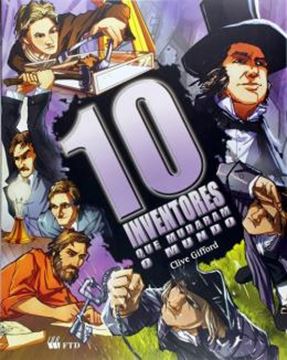 Imagem de 10 INVENTORES QUE MUDARAM O MUNDO 