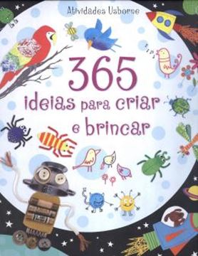 Imagem de 365 IDEIAS PARA CRIAR E BRINCAR