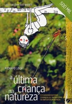 Imagem de ULTIMA CRIANCA NA NATUREZA, A