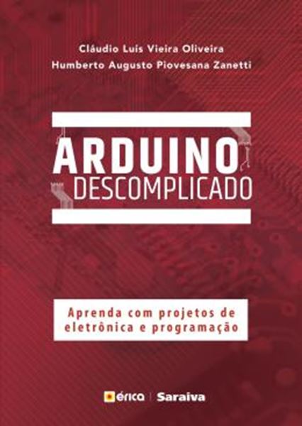 Picture of ARDUINO DESCOMPLICADO - APRENDA COM PROJETOS DE ELETRONICA E PROGRAMACAO