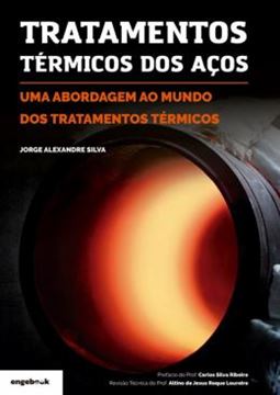 Imagem de TRATAMENTOS TERMICOS DOS ACOS UMA ABORDAGEM AO MUNDO DOS TRATAMENTOS TERMICOS
