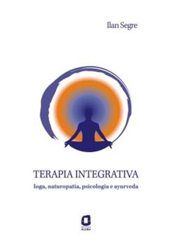 Imagem de TERAPIA INTEGRATIVA -  IOGA, NATUROPATIA, PSICOLOGIA E AYURVEDA