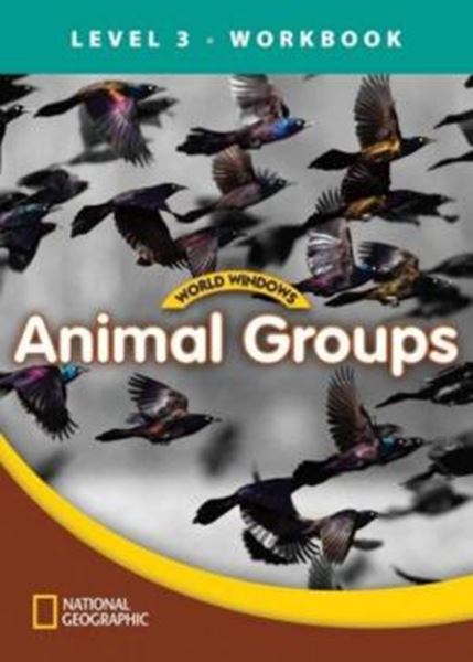 Picture of WORLD WINDOWS LEVEL 3 SCIENCE - ANIMAL GROUPS - WORKBOOK
