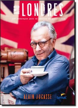 Imagem de AMO LONDRES - 100 ENDERECOS PARA OS AMANTES DA GASTRONOMIA