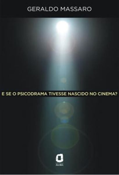 Picture of E SE O PSICODRAMA TIVESSE NASCIDO NO CINEMA?