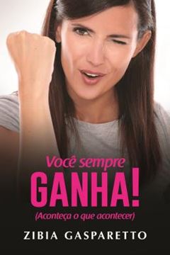 Imagem de VOCE SEMPRE GANHA! (ACONTECA O QUE ACONTECER)