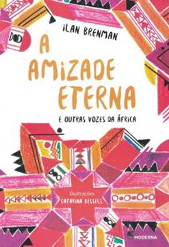 Imagem de A AMIZADE ETERNA E OUTRAS VOZES DA AFRICA
