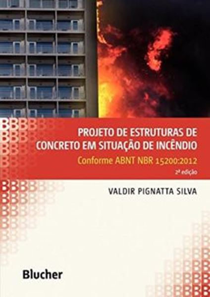 Picture of PROJETO DE ESTRUTURAS DE CONCRETO EM SITUACAO DE INCENDIO - CONFORME ABNT NBR 15200:2012 - 2ª ED