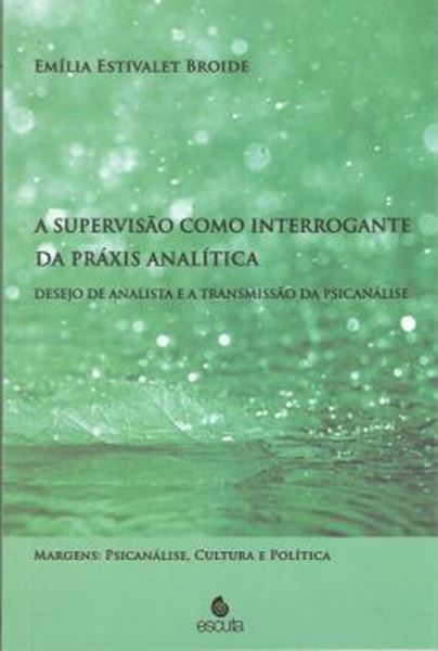 Picture of A SUPERVISAO COMO INTERROGANTE DA PRAXIS ANALITICA
