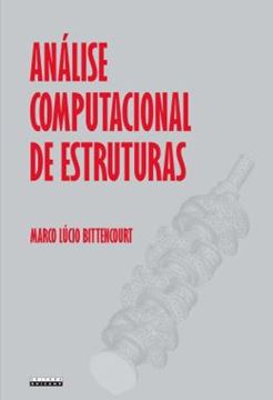 Imagem de ANALISE COMPUTACIONAL DE ESTRUTURAS - COM APLICACAO DO METODO DE ELEMENTOS FINITOS