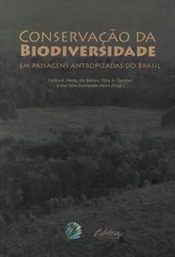Imagem de CONSERVACAO DA BIODIVERSIDADE - EM PAISAGENS ANTROPIZADAS DO BRASIL