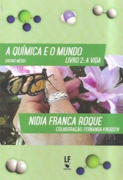 Imagem de A QUIMICA E O MUNDO, LIVRO 2: A VIDA - VOLUME  - 
