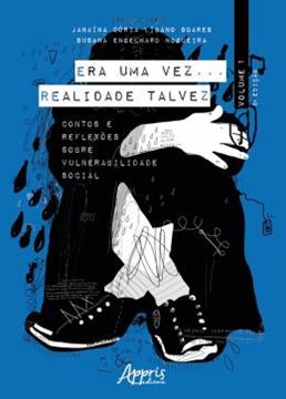 Imagem de ERA UMA VEZ... REALIDADE TALVEZ: CONTOS E REFLEXOES SOBRE VULNERABILIDADE SOCIAL