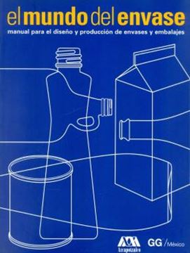 Imagem de EL MUNDO DEL ENVASE MANUAL PARA EL DISENO Y PRODUCCION DE ENVASES Y EMBALAJES