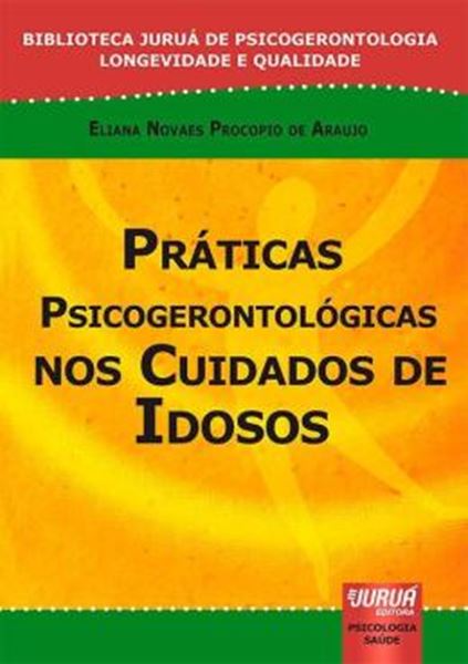 Picture of PRATICAS PSICOGERONTOLOGICAS NOS CUIDADOS DE IDOSOS