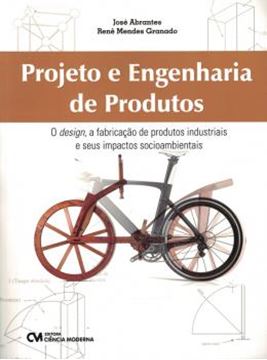 Imagem de PROJETO E ENGENHARIA DE PRODUTOS - O DESING, A FABRICACAO DE PRODUTOS INDUSTRIAIS E SEUS IMPACTOS SOCIOAMBIENTAIS