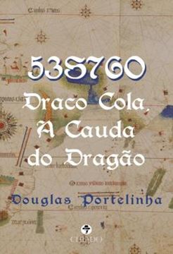 Imagem de 53S76O - DRACO COLA, A CAUDA DO DRAGAO