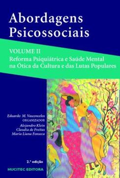 Imagem de ABORDAGENS PSICOSSOCIAIS VOLUME II: REFORMA PSIQUIATRICA E SAUDE MENTAL NA OTICA DA CULTURA E DAS LUTAS POPULARES