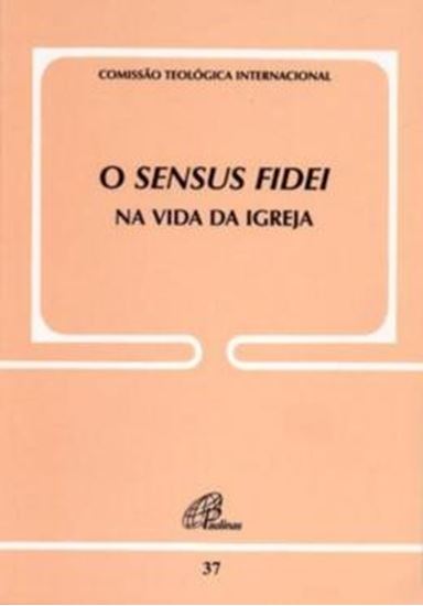 Picture of O SENSUS FIDEI NA VIDA DA IGREJA - DOC. 37
