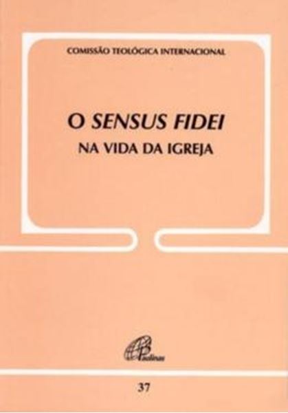Picture of O SENSUS FIDEI NA VIDA DA IGREJA - DOC. 37
