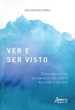 Imagem de VER E SER VISTO: CONSIDERACOES PSICANALITICAS SOBRE AS REDES SOCIAIS