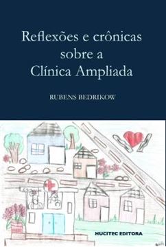 Imagem de REFLEXOES E CRONICAS SOBRE A CLINICA AMPLIADA