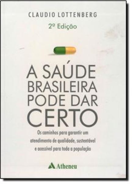Picture of A SAÚDE BRASILEIRA PODE DAR CERTO - 2ª ED