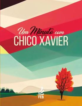 Imagem de UM MINUTO COM CHICO XAVIER