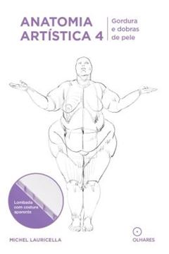 Imagem de ANATOMIA ARTISTICA 4 - GORDURA E DOBRAS DE PELE