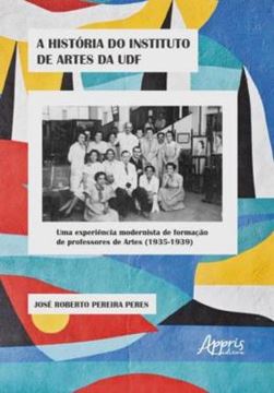 Imagem de A HISTORIA DO INSTITUTO DE ARTES DA UDF