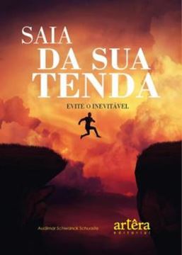 Imagem de SAIA DA SUA TENDA - EVITE O INEVITÁVEL