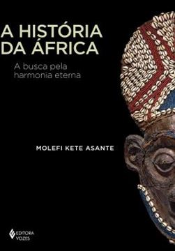 Imagem de A HISTÓRIA DA ÁFRICA - A BUSCA PELA HARMONIA ETERNA