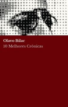 Imagem de 10 MELHORES CRONICAS - OLAVO BILAC