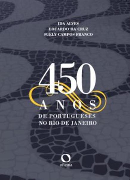Picture of 450 ANOS DE PORTUGUESES NO RIO DE JANEIRO