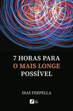 Imagem de 7 HORAS PARA O MAIS LONGE POSSIVEL