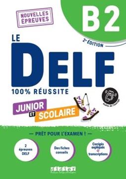 Imagem de DELF SCOLAIRE ET JUNIOR - 100% REUSSITE - B2 - LIVRE + DIDIERFLE.APP - 2EME ED.