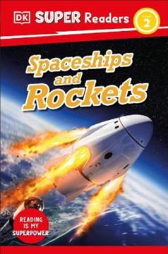 Imagem de DK SUPER READERS LEVEL 2 - SPACESHIPS AND ROCKETS