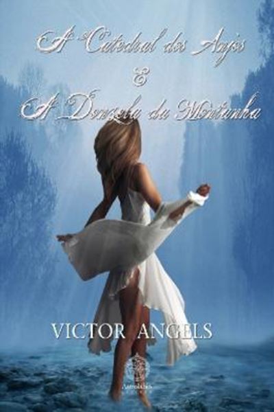 Picture of A CATEDRAL DOS ANJOS E A DONZELA DA MONTANHA