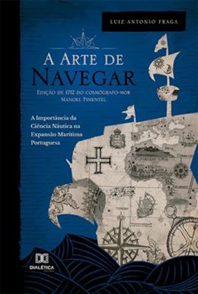 Picture of A ARTE DE NAVEGAR EDICAO DE 1712 DO COSMOGRAFO-MOR MANOEL PIMENTEL